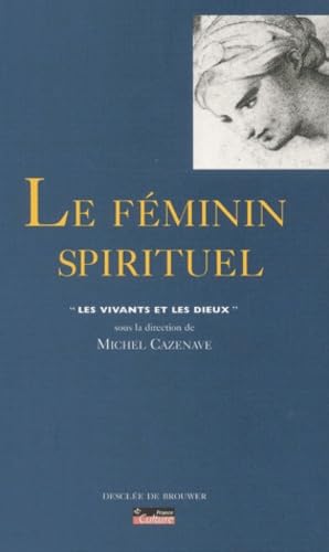 Le FÃ©minin spirituel (9782220049465) by Collectif