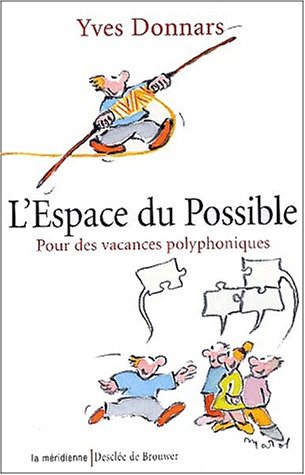 Stock image for L'espace Du Possible : Pour Des Vacances Polyphoniques for sale by RECYCLIVRE