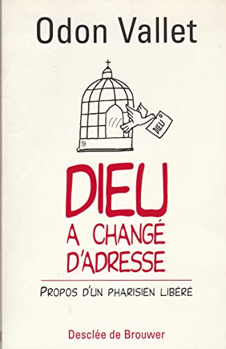 9782220049649: Dieu a chang d'adresse : Propos d'un Pharisien libr