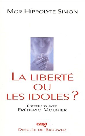 Imagen de archivo de La libert ou les idoles? a la venta por LibrairieLaLettre2