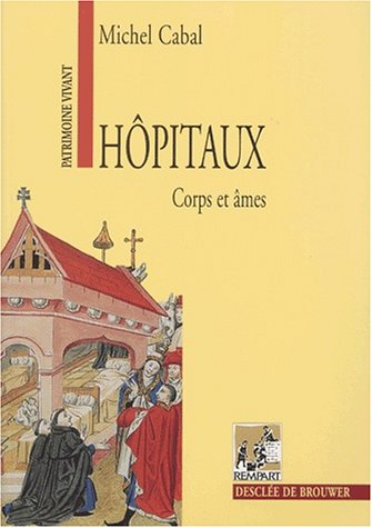 9782220050331: Hpitaux : Corps et mes