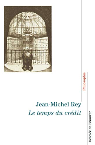 Beispielbild fr Le temps du crdit (Philosophie) (French Edition) zum Verkauf von Gallix