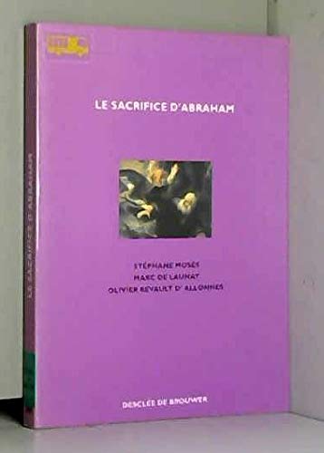 Beispielbild fr Le sacrifice d'Abraham. zum Verkauf von Librairie Vignes Online