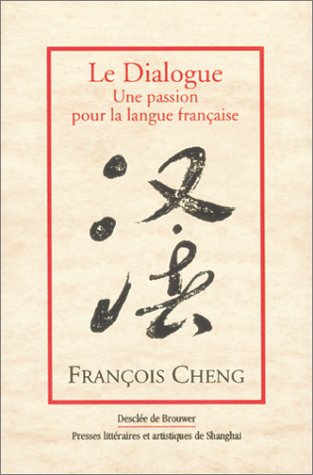 Stock image for Le Dialogue : Une Passion Pour La Langue Franaise for sale by RECYCLIVRE