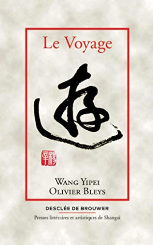 Le Voyage - Yi Pei, Wang, Bleys, Olivier