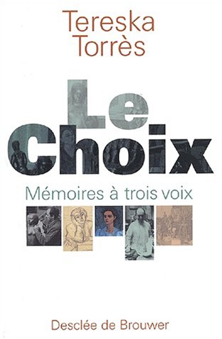 Beispielbild fr Le Choix : Mmoires  Trois Voix zum Verkauf von RECYCLIVRE