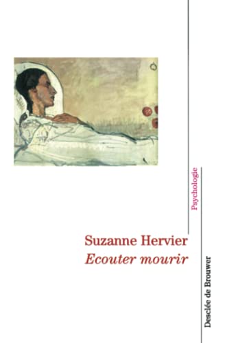 Beispielbild fr Ecouter mourir Hervier, Suzanne zum Verkauf von LIVREAUTRESORSAS