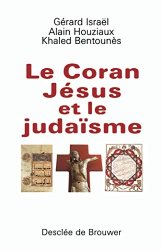 Stock image for Le Coran, Jsus et le Judasme for sale by medimops