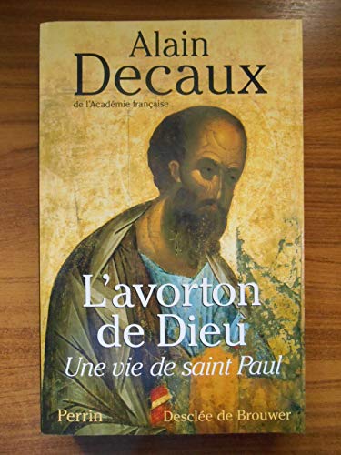 Imagen de archivo de LAvorton de Dieu : Une vie de saint Paul a la venta por Red's Corner LLC