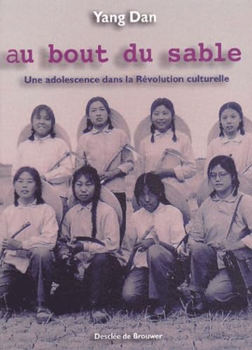 Imagen de stock para Au Bout Du Sable. Une Adolescence Dans La Revolution Culturelle: Une adolescence dans la r�volution culturelle