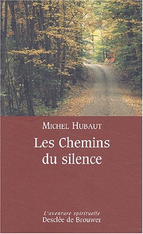 Imagen de archivo de Les chemins du silence (L'Aventure Spirituel) a la venta por medimops