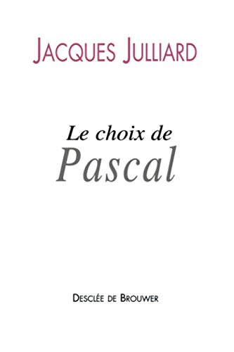 Beispielbild fr Le choix de Pascal : Entretiens avec Benot Chantre zum Verkauf von Ammareal