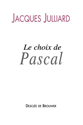Stock image for Le choix de Pascal : Entretiens avec Benot Chantre for sale by Ammareal