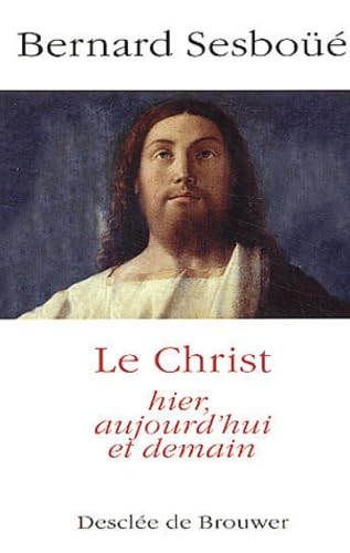 9782220054490: Le Christ hier, aujourd'hui et demain