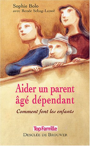 9782220054599: Aider un parent g dpendant: Comment font les enfants