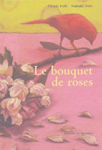 Stock image for Le Bouquet de Roses for sale by Ammareal