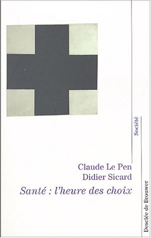 Stock image for Sant : l'heure de choix : Entretiens avec Bernard Geidel et Catherine Le Borgne for sale by Ammareal