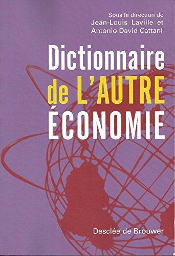 Beispielbild fr Dictionnaire de l'autre conomie zum Verkauf von Ammareal