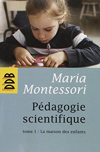 9782220055589: Pdagogie scientifique: Tome 1, La maison des enfants