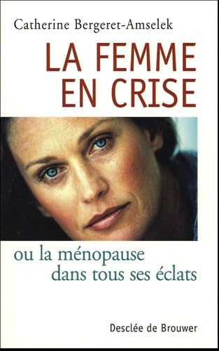 Stock image for La Femme en crise (Psychologie) for sale by ThriftBooks-Atlanta