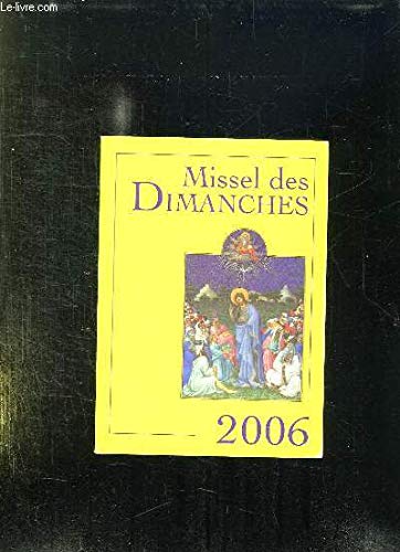 Beispielbild fr MISSEL DES DIMANCHES 2006 (French Edition) 2021-438 zum Verkauf von Des livres et nous
