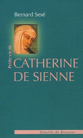 Beispielbild fr Petite vie de Catherine de Sienne zum Verkauf von Ammareal
