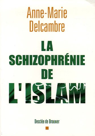 Beispielbild fr La schizophrnie de l'islam zum Verkauf von medimops