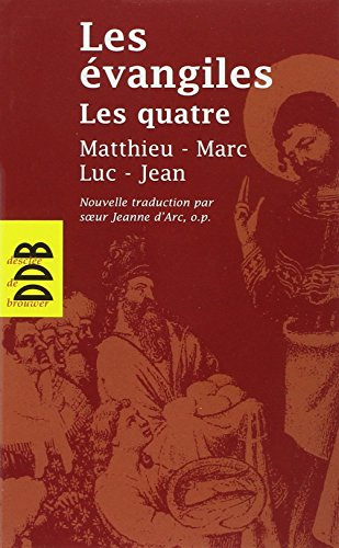 Imagen de archivo de Les Evangiles Les Quatre : Matthieu Marc Luc Jean a la venta por Revaluation Books