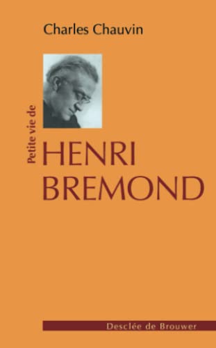 Stock image for Petite vie de Henri Bremond (1865-1933) for sale by books-livres11.com
