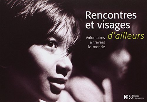 Rencontres et visages d'ailleurs