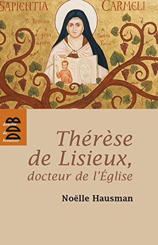 Beispielbild fr Thrse de Lisieux, docteur de l'Eglise zum Verkauf von e-Libraire