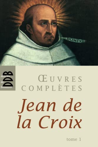 Beispielbild fr Oeuvres compltes / Jean de la Croix. 1. Oeuvres compltes zum Verkauf von Chapitre.com : livres et presse ancienne
