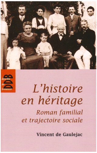 Beispielbild fr L'histoire en hritage : Roman familial et trajectoire sociale zum Verkauf von medimops