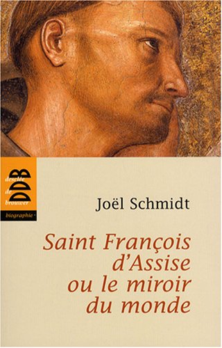 Stock image for Saint Franois d'Assise ou le miroir du monde for sale by Librairie Th  la page