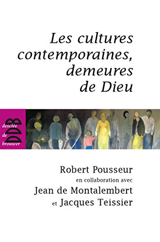 Beispielbild fr Les cultures contemporaines, demeures de Dieu zum Verkauf von Ammareal