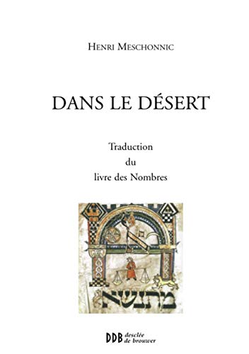 Dans le dÃ©sert: Traduction du livre des Nombres (9782220060156) by Meschonnic, Henri
