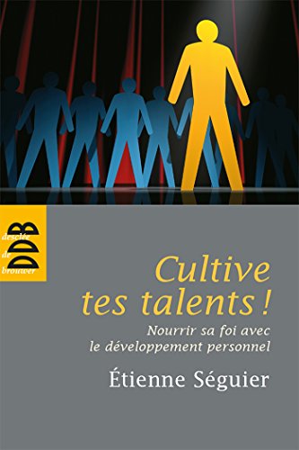 Beispielbild fr Cultive Tes Talents ! : Nourrir Sa Foi Avec Le Dveloppement Personnel zum Verkauf von RECYCLIVRE