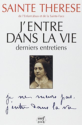 Imagen de archivo de J'entre dans la Vie Thrse de Lisieux, Sainte a la venta por BIBLIO-NET