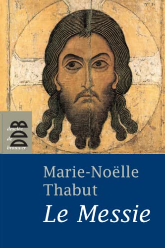 9782220060774: Le Messie - Thabut, Marie-Noëlle: 2220060772 - AbeBooks