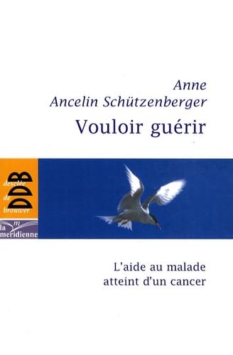 Imagen de archivo de Vouloir gurir: L'aide au malade atteint d'un cancer a la venta por Ammareal