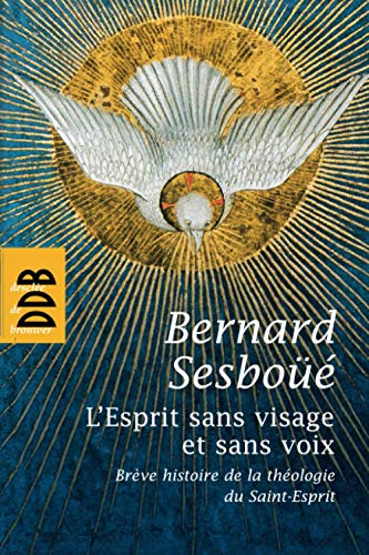 Beispielbild fr L'Esprit sans visage et sans voix : Brve histoire de la thologie du Saint-Esprit zum Verkauf von medimops