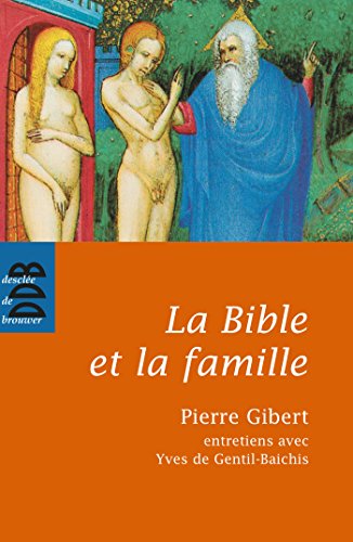 Beispielbild fr La Bible et la famille zum Verkauf von Ammareal