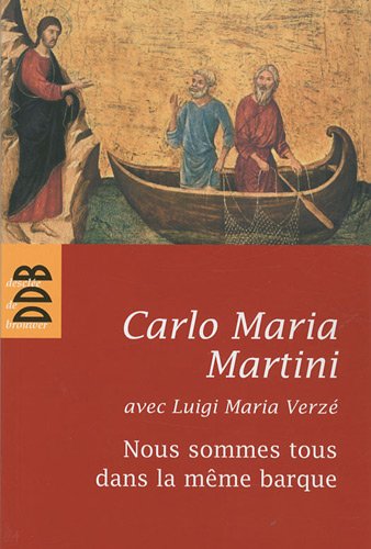 Imagen de archivo de Nous sommes tous dans la mme barque [Broch] Martini, Carlo Maria; Verz, Luigi Maria et Grazzini, Maria a la venta por BIBLIO-NET