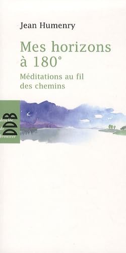 Beispielbild fr Mes horizons  180: Mditations au fil des chemins zum Verkauf von Ammareal