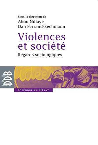 Stock image for Violences et socit: Regards sociologiques for sale by La bataille des livres