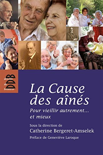 Stock image for La Cause des ans (Pour vieillir autrement.et mieux) for sale by Ammareal