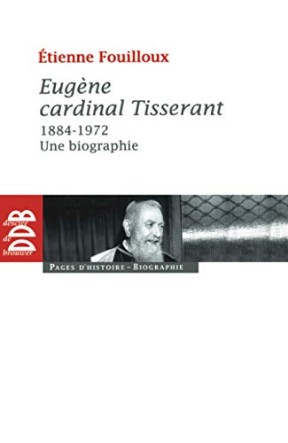 Eugène Cardinal Tisserant - Fouilloux, Etienne