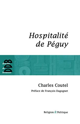 9782220063218: Hospitalit de Peguy (Religion et Politique)