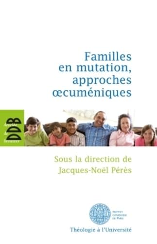 Stock image for Familles en mutation, approches oecumniques for sale by Revaluation Books