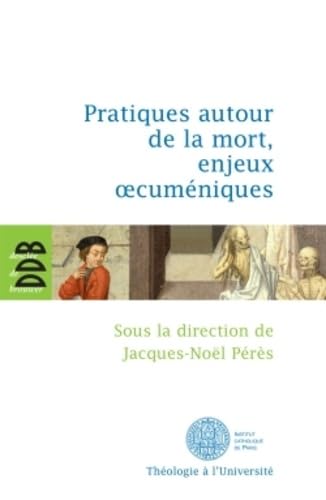 9782220064413: Pratiques autour de la mort, enjeux oecumniques